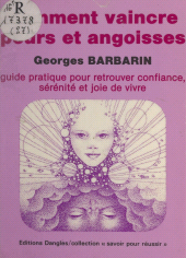 E-book, Comment vaincre peurs et angoisses : Guide pratique pour retrouver confiance, sérénité et joie de vivre, FeniXX