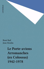E-book, Le Porte-avions Arromanches (ex Colossus) 1942-1978, FeniXX