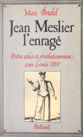 E-book, Jean Meslier, l'enragé : Prêtre athée et révolutionnaire sous Louis XIV, FeniXX