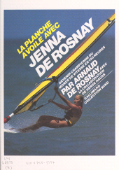 E-book, La planche à voile avec Jenna de Rosnay : Devenir championne du monde de vitesse en 120 heures, Gallimard (réédition numérique FeniXX)