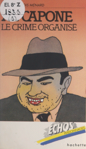 E-book, Al Capone : Le crime organisé, Hachette (réédition numérique FeniXX)