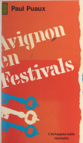 E-book, Avignon en festivals : Ou Les utopies nécessaires, Hachette (réédition numérique FeniXX)