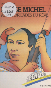 E-book, Louise Michel : Aux barricades du rêve, Hachette (réédition numérique FeniXX)