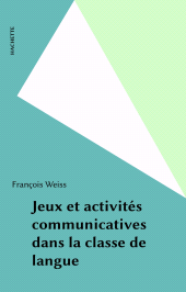 E-book, Jeux et activités communicatives dans la classe de langue, Hachette (réédition numérique FeniXX)