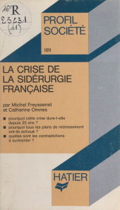 E-book, La crise de la sidérurgie française, Hatier (réédition numérique FeniXX)