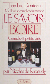 E-book, Jean-Luc Pouteau : meilleur sommelier du monde : Le savoir-boire, grands et petits vins, JC Lattès (réédition numérique FeniXX)
