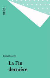 E-book, La Fin dernière, Éditions Montalba (réédition numérique FeniXX)