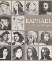 E-book, Raphaël et l'art français : Galeries nationales du Grand Palais, Paris, 15 novembre 1983-13 février 1984, Réunion des musées nationaux - Grand Palais (réédition numérique FeniXX)