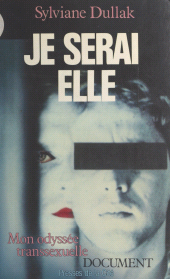 eBook, Je serai elle : mon odyssée transsexuelle, Presses de la Cité (réédition numérique FeniXX)