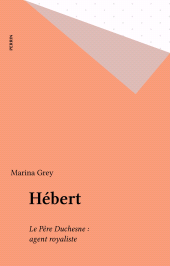 E-book, Hébert : Le Père Duchesne : agent royaliste, Perrin (réédition numérique FeniXX)