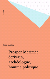 E-book, Prosper Mérimée : écrivain, archéologue, homme politique, Perrin (réédition numérique FeniXX)