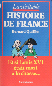 eBook, La Véritable Histoire de France : Et si Louis XVI était mort à la chasse, Presses de la Renaissance (réédition numérique FeniXX)