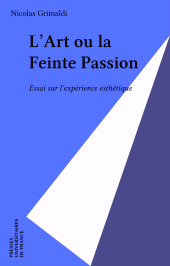 E-book, L'Art ou la Feinte Passion : Essai sur l'expérience esthétique, Presses universitaires de France (réédition numérique FeniXX)