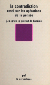 E-book, La contradiction : Essai sur les opérations de la pensée, Presses universitaires de France (réédition numérique FeniXX)