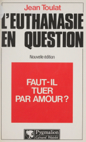 E-book, Faut-il tuer par amour ? : L'euthanasie en question, Pygmalion (réédition numérique FeniXX)