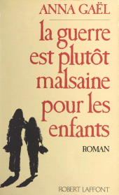 E-book, La guerre est plutôt malsaine pour les enfants, Robert Laffont (réédition numérique FeniXX)