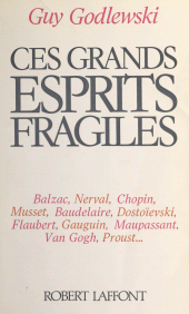 E-book, Ces grands esprits fragiles, Robert Laffont (réédition numérique FeniXX)
