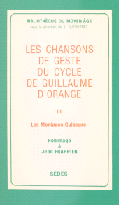 E-book, Les chansons de geste du cycle de Guillaume d'Orange (3). Les Moniages Guibourc : Hommage à Jean Frappier, Sedes (réédition numérique FeniXX)