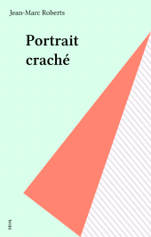 E-book, Portrait craché, Seuil (réédition numérique FeniXX)