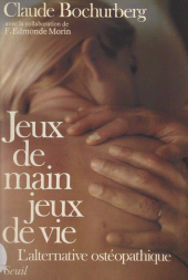 E-book, Jeux de main, jeux de vie : L'alternative ostéopathique, Seuil (réédition numérique FeniXX)