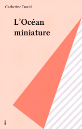 E-book, L'Océan miniature, Seuil (réédition numérique FeniXX)