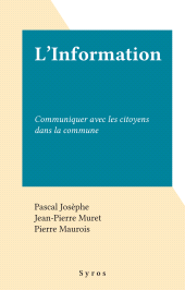 E-book, L'Information : Communiquer avec les citoyens dans la commune, Syros (réédition numérique FeniXX)