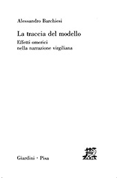 E-book, La traccia del modello effetti omerici nella narrazione virgiliana, Barchiesi, Alessandro, Giardini