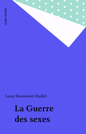 E-book, La Guerre des sexes, Albin Michel (réédition numérique FeniXX)