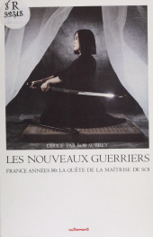 E-book, Les Nouveaux Guerriers : France années 90 : la quête de la maîtrise de soi, Autrement (réédition numérique FeniXX)