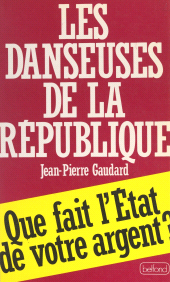 eBook, Les danseuses de la République : Que fait l'État de votre argent ?, Belfond (réédition numérique FeniXX)