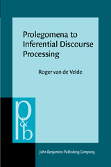 E-book, Prolegomena to Inferential Discourse Processing, Van de Velde, Roger, John Benjamins Publishing Company
