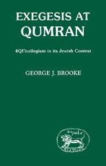 E-book, Exegesis at Qumran : 4Q Florilegium in I, Brooke, George J., Bloomsbury Publishing
