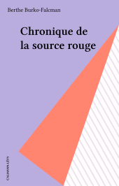 E-book, Chronique de la source rouge, Calmann-Lévy (réédition numérique FeniXX)