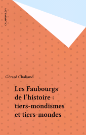 E-book, Les Faubourgs de l'histoire : tiers-mondismes et tiers-mondes, Calmann-Lévy (réédition numérique FeniXX)