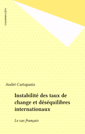 E-book, Instabilité des taux de change et déséquilibres internationaux : Le cas français, Calmann-Lévy (réédition numérique FeniXX)