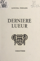 E-book, Dernière lueur, Caractères (réédition numérique FeniXX)