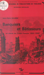 E-book, Banquiers et bâtisseurs : un siècle de Crédit foncier, 1852-1940, CNRS Éditions (réédition numérique FeniXX)