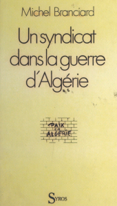 eBook, Un syndicat face à la guerre d'Algérie : La CFTC qui deviendra CFDT, La Découverte (réédition numérique FeniXX)