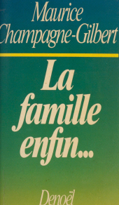 eBook, La famille, enfin..., Denoël (réédition numérique FeniXX)