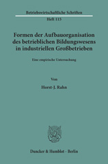 eBook, Formen der Aufbauorganisation des betrieblichen Bildungswesens in industriellen Großbetrieben. : Eine empirische Untersuchung., Duncker & Humblot