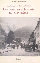E-book, De Briançon au Bourg d'Oisans : les hommes et la route au XIXe siècle, Édisud (réédition numérique FeniXX)