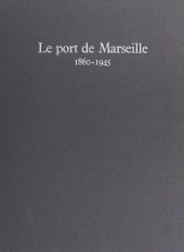 E-book, Le port de Marseille, 1860-1945, Édisud (réédition numérique FeniXX)