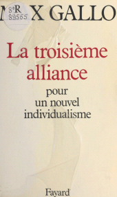 eBook, La troisième alliance : Pour un nouvel individualisme, Fayard (réédition numérique FeniXX)