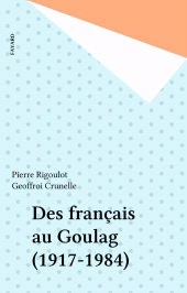 E-book, Des français au Goulag (1917-1984), Fayard (réédition numérique FeniXX)