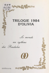E-book, Trilogie 1984 d'Olivia : Le monde au rythme des pendules, FeniXX