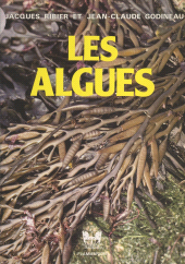 E-book, Les algues : connaissance, utilisation, culture : Avec des clés simples de détermination des algues du littoral de la Manche et de l'Atlantique, Flammarion (réédition numérique FeniXX)
