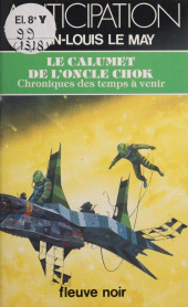 E-book, Chroniques des temps à venir (10) : Le Calumet de l'oncle Chok, Fleuve éditions (réédition numérique FeniXX)
