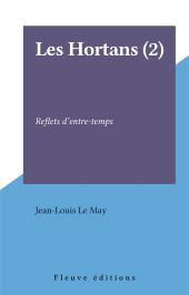 E-book, Les Hortans (2) : Reflets d'entre-temps, Fleuve éditions (réédition numérique FeniXX)