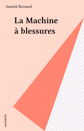 E-book, La Machine à blessures, Hachette (réédition numérique FeniXX)