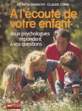 E-book, À l'écoute de votre enfant : Deux psychologues répondent à vos questions, Hachette (réédition numérique FeniXX)